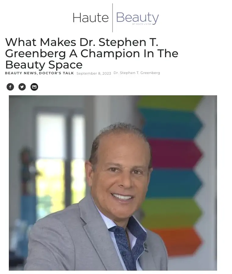 What Makes Dr. Stephen T. Greenberg A Champion In The Beauty Space